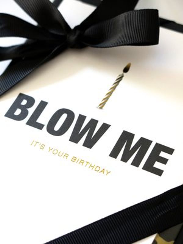 Cardsome Blow Me It´s Your Birthday Card